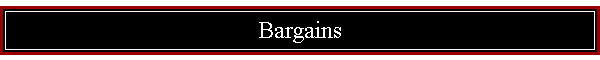 Bargains